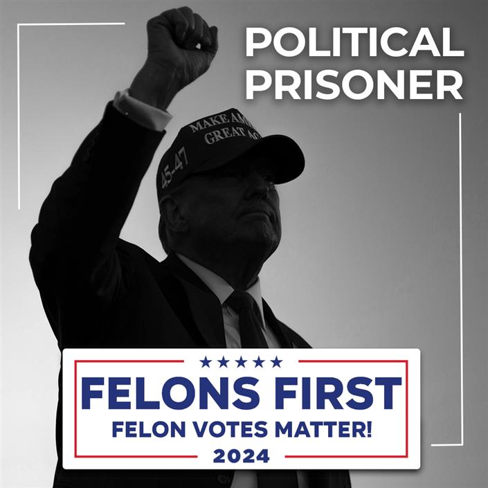 Felons First! Felon Votes Matter!